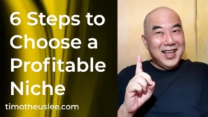 6 Steps to Choose a Profitable Niche