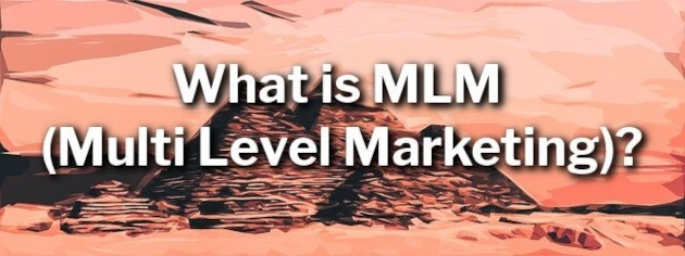 What Is MLM (Multi Level Marketing)?