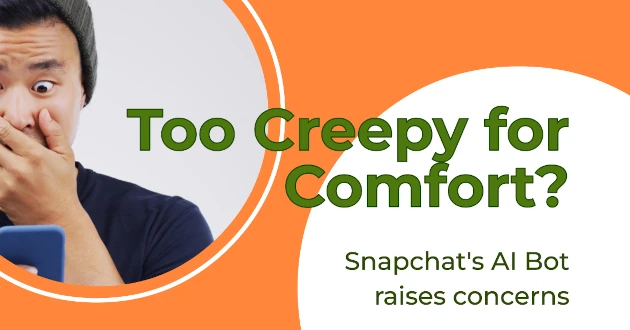 Snapchat AI Bot: Too Creepy for Comfort Use