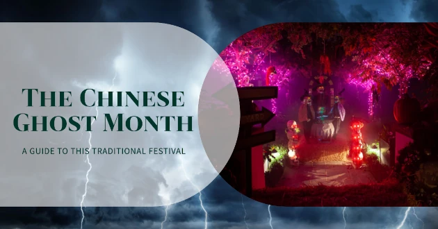 The Chinese Ghost Month - A Guide to This Traditional Festival