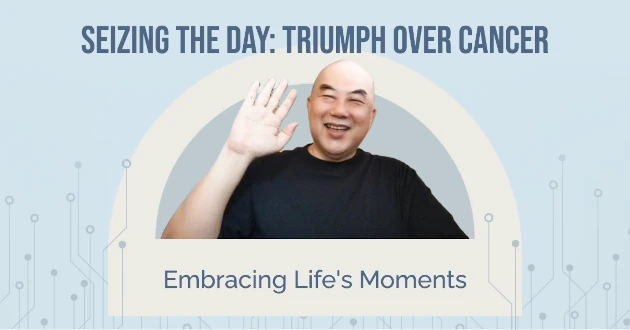 Seizing the Day - Triumph Over Cancer and Embracing Life's Moments