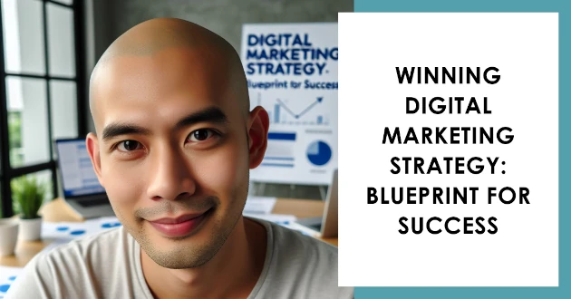 Winning Digital Marketing Strategy - Blueprint for Success