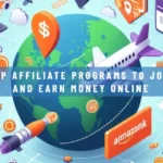 Top Affiliate Programs to Join and Earn Money Online