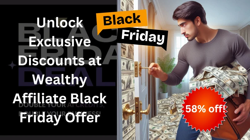 Unlock Exclusive Discounts at Wealthy Affiliate Black Friday Offer